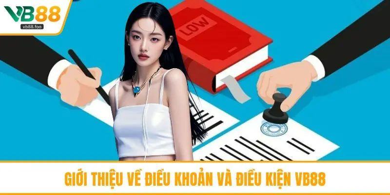Giới thiệu về điều khoản và điều kiện VB88 Giới thiệu về điều khoản và điều kiện VB88