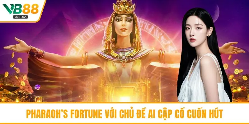 Pharaoh’s Fortune với chủ đề Ai Cập cổ cuốn hút